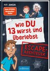 Buchcover Wie DU 13 wirst und überlebst – Escape-Abenteuer