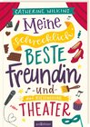 Buchcover Meine schrecklich beste Freundin und das riesengroße Theater (Meine schrecklich beste Freundin 3)