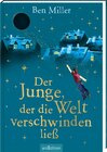 Buchcover Der Junge, der die Welt verschwinden ließ