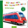 Buchcover Hör mal rein, wer kann das sein? – Unterwegs
