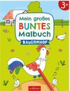 Buchcover Mein großes buntes Malbuch – Bauernhof