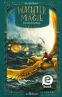 Buchcover Wächter der Magie – Die zwei Schicksale (Wächter der Magie 2)