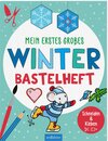 Buchcover Bastelhefte: Mein erstes großes Winter-Bastelheft