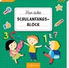 Buchcover Mein dicker Schulanfangs-Block