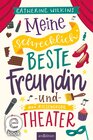 Buchcover Meine schrecklich beste Freundin und das riesengroße Theater (Meine schrecklich beste Freundin 3)