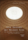 Buchcover Die Dornen der Weissen Rose - Großdruck