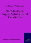 Buchcover Norddeutsche Sagen, Märchen und Gebräuche