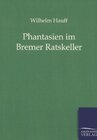 Buchcover Phantasien im Bremer Ratskeller