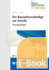 Buchcover Der Bausachverständige vor Gericht (E-Book)