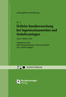 Buchcover Örtliche Bauüberwachung bei Ingenieurbauwerken und Verkehrsanlagen – Leistungsbild und Honorierung