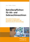 Buchcover Betreiberpflichten für Alt- und Gebrauchtmaschinen