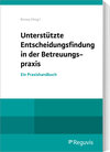 Buchcover Unterstützte Entscheidungsfindung in der Betreuungspraxis