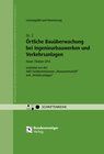 Buchcover Örtliche Bauüberwachung bei Ingenieurbauwerken und Verkehrsanlagen – Leistungsbild und Honorierung Onlineversion
