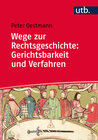 Buchcover Wege zur Rechtsgeschichte: Gerichtsbarkeit und Verfahren