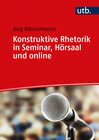 Buchcover Konstruktive Rhetorik in Seminar, Hörsaal und online