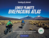 Buchcover Lonely Planet's Bikepacking Atlas