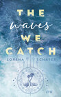 Buchcover The waves we catch - Emerald Bay, Band 2