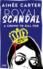 Buchcover Royal Scandal - A Crown to Kill for