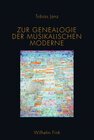 Buchcover Zur Genealogie der musikalischen Moderne