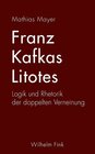 Buchcover Franz Kafkas Litotes