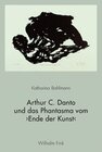 Buchcover Arthur C. Danto und das Phantasma vom ›Ende der Kunst‹