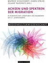 Buchcover Achsen und Spektren der Migration in romanischen Literaturen und Bildmedien des 21. Jahrhunderts