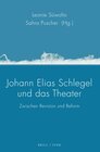 Buchcover Johann Elias Schlegel und das Theater
