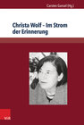 Buchcover Christa Wolf – Im Strom der Erinnerung