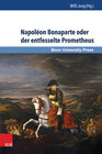 Buchcover Napoléon Bonaparte oder der entfesselte Prometheus
