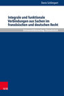 Buchcover Integrale und funktionale Verbindungen aus Sachen im französischen und deutschen Recht