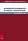 Buchcover Historische Sprachwissenschaft als philologische Kulturwissenschaft
