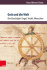 Buchcover Gott und die Welt. Religiöse Vorstellungen des frühen und hohen Mittelalters. Teil I, Band 3