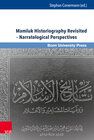 Buchcover Mamluk Historiography Revisited – Narratological Perspectives