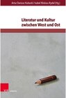 Buchcover Literatur und Kultur zwischen West und Ost