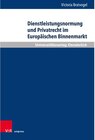 Buchcover Dienstleistungsnormung und Privatrecht im Europäischen Binnenmarkt / Schriften zum Internationalen Privatrecht und zur Rechtsvergleichung - Victoria B