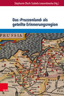 Buchcover Das ›Pruzzenland‹ als geteilte Erinnerungsregion