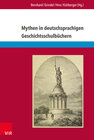 Buchcover Mythen in deutschsprachigen Geschichtsschulbüchern