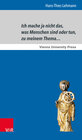 Buchcover Ich mache ja nicht das, was Menschen sind oder tun, zu meinem Thema…