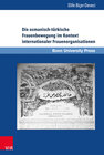 Buchcover Die osmanisch-türkische Frauenbewegung im Kontext internationaler Frauenorganisationen