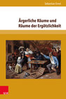 Buchcover Ärgerliche Räume und Räume der Ergötzlichkeit