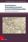 Buchcover Transottomanica – Osteuropäisch-osmanisch-persische Mobilitätsdynamiken