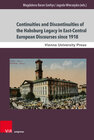 Buchcover Continuities and Discontinuities of the Habsburg Legacy in East-Central European Discourses since 1918