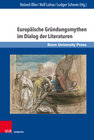 Buchcover Europäische Gründungsmythen im Dialog der Literaturen
