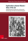 Buchcover Exploration urbaner Räume – Wien 1918–38