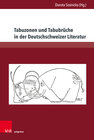 Buchcover Tabuzonen und Tabubrüche in der Deutschschweizer Literatur