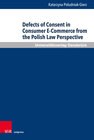 Buchcover Defects of Consent in Consumer E-Commerce from the Polish Law Perspective