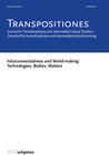 Buchcover TRANSPOSITIONES 2022 Vol. 1 Issue 2: Intraconnectedness and World-making: Technologies, Bodies, Matters