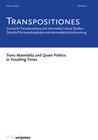Buchcover TRANSPOSITIONES 2023 Vol. 2, Issue 1: Trans Materiality and Queer Politics in Troubling Times