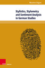 Buchcover Stylistics, Stylometry and Sentiment Analysis in German Studies