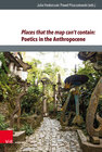 Buchcover Places that the map can’t contain: Poetics in the Anthropocene